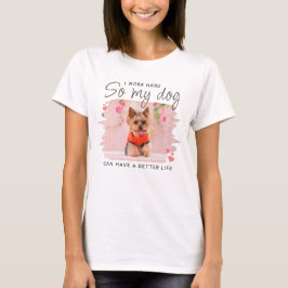 Mijn hond kan dus een beter levenscitaat hebben... t-shirt