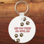 Mijn hond loopt over me heen sleutelhanger (Voorkant)
