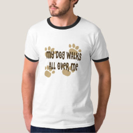 Mijn hond loopt over me heen t-shirt