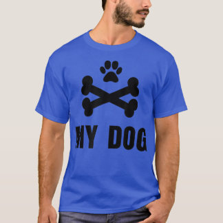 Mijn hond, mijn hond met bot, gelukkige hond dag g t-shirt
