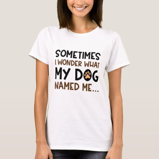 Mijn hond noemde me t-shirt (Voorkant)