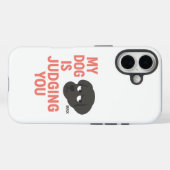 Mijn hond oordeelt over jou Case-Mate iPhone case (Achterkant (horizontaal))