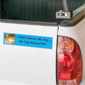 Mijn hond redde mij bumpersticker (Op Truck)