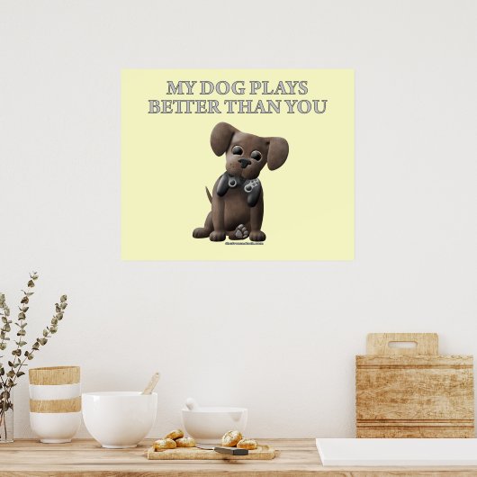 Mijn hond speelt beter dan jij poster (Keuken)