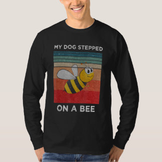 Mijn hond stapte op een bij voor mannen  hond t-shirt