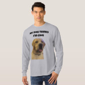 Mijn hond vindt me cool t-shirt (Voorkant volledig)