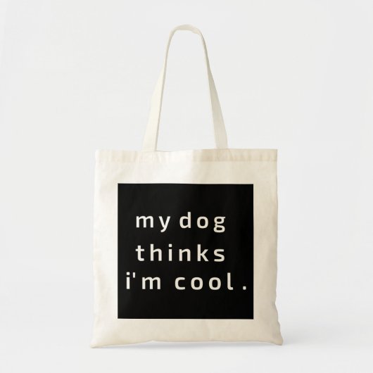 Mijn hond vindt me cool tote bag (Voorkant)
