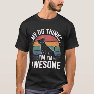 Mijn hond vindt me geweldig Grappige heren T-shirt
