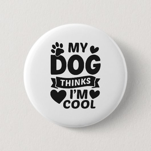 Mijn hond vindt mij cool ronde button 5,7 cm (Voorkant)