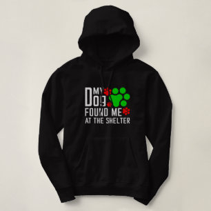 Mijn hond vond me in het asiel Hondenliefhebbers g Hoodie