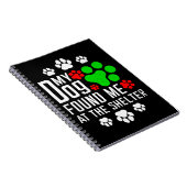 Mijn hond vond me in het asiel Hondenliefhebbers g Notitieboek (Rechterzijde)