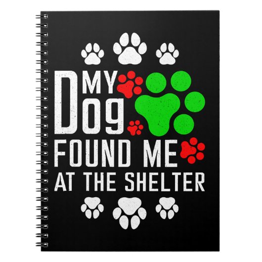 Mijn hond vond me in het asiel Hondenliefhebbers g Notitieboek (Voorkant)