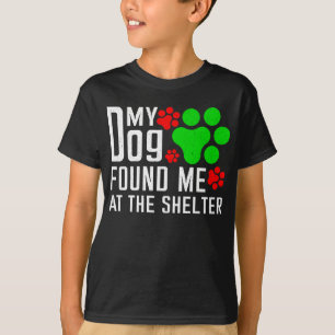 Mijn hond vond me in het asiel Hondenliefhebbers g T-shirt