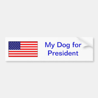"Mijn hond voor president." Bumpersticker