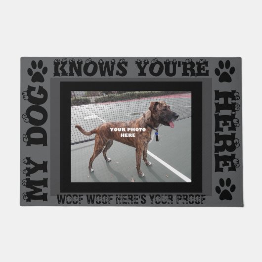 Mijn hond weet dat je hier gepersonaliseerde foto deurmat (Voorkant)