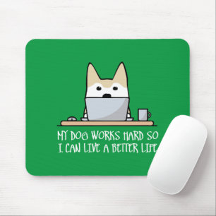 Mijn hond werkt hard muismat