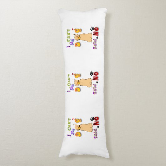 Mijn hond zei nee. lichaamskussen (Voorkant Verticaal)