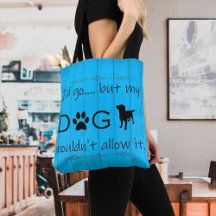 Mijn hond zou hem geen Canvas tas toestaan - blauw
