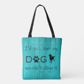 Mijn hond zou hem geen Canvas tas toestaan - Blauw (Achterkant)