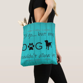 Mijn hond zou hem geen Canvas tas toestaan - Blauw