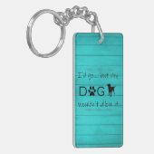 Mijn hond zou hem geen Sleutelhanger toestaan - Bl (Voorkant Links)