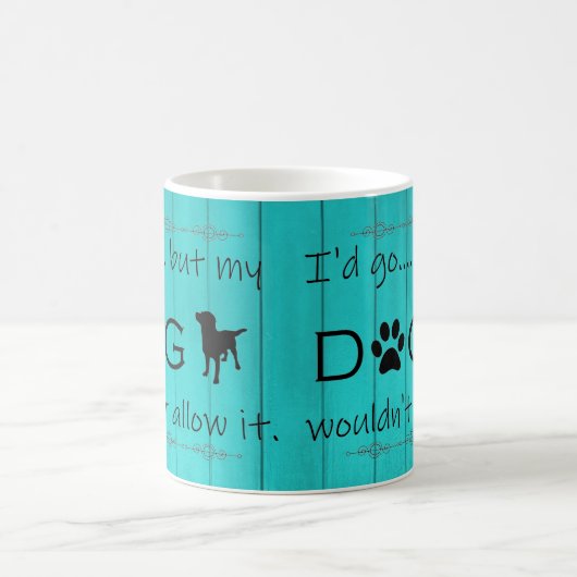 Mijn hond zou het geen koffie-Mok toestaan - Blauw Koffiemok (Center)