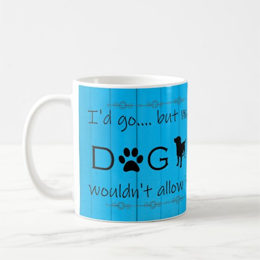 Mijn hond zou het geen koffie-Mok toestaan - blauw Koffiemok (Links)