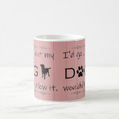 Mijn hond zou het geen koffie-Mok toestaan Koffiemok (Center)