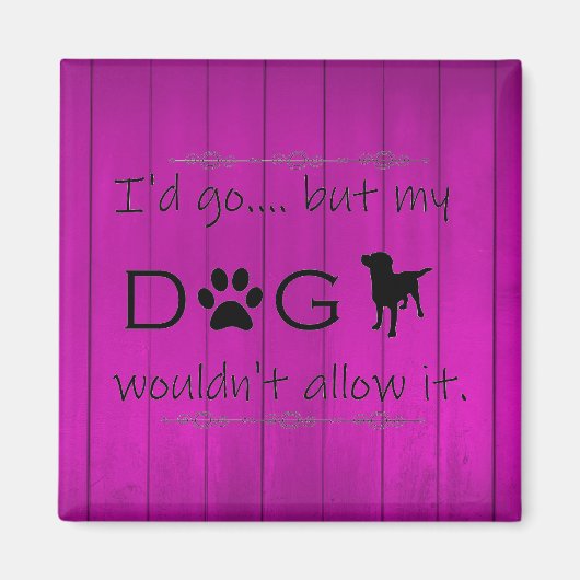 Mijn hond zou het geen magneet toestaan - Paars (Voorkant)