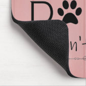 Mijn hond zou het geen Muismat toestaan (Hoek)