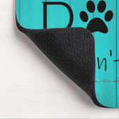 Mijn hond zou het geen Muismat toestaan - Blauwgro (Hoek)