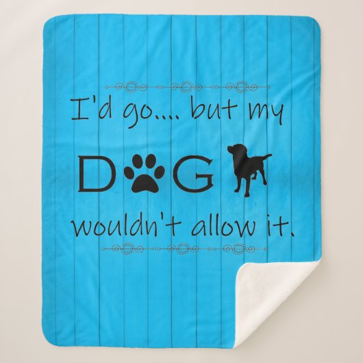 Mijn hond zou het geen Sherpa Blanket toestaan - B Deken (Voorkant)