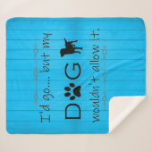 Mijn hond zou het geen Sherpa Blanket toestaan - B Deken (Voorkant (horizontaal))