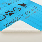 Mijn hond zou het geen Sherpa Blanket toestaan - B Sherpa Deken (3/4)