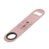 Mijn hond zou het geen stalen flesopening toestaan speed flessenopener (Voorkant Gekanteld)