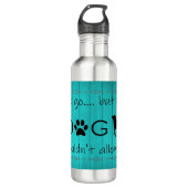 Mijn hond zou het geen waterfles toestaan - Blauwg Waterfles (Voorkant)