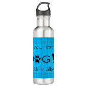 Mijn hond zou het geen waterflesje toestaan - blau waterfles (Voorkant)