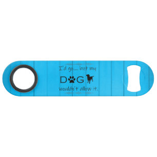 Mijn hond zou het niet openlaten voor de fles - bl speed flessenopener