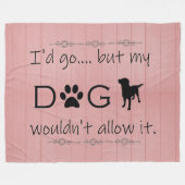 Mijn hond zou het niet toestaan. fleece deken (Voorkant (Horizontaal))
