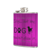 Mijn hond zou het niet toestaan, Paars Heupfles (Links)