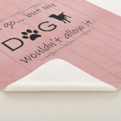 Mijn hond zou het niet toestaan | Pink Sherpa Blan Deken (3/4)