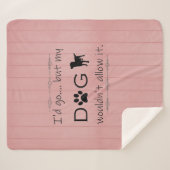 Mijn hond zou het niet toestaan | Pink Sherpa Blan Deken (Voorkant (horizontaal))