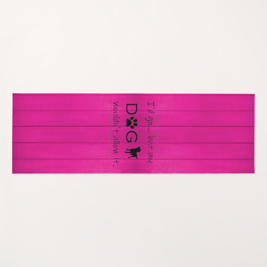 Mijn hond zou het niet toestaan Yoga Mat - Magenta (Voorkant (horizontaal))