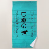 Mijn hond zou niet toestaan dat er een handdoek wo (Voorkant)