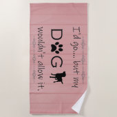 Mijn hond zou niet toestaan dat het een handdoek w (Voorkant)