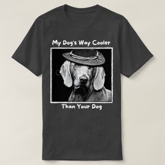 Mijn honden veel koeler dan je hond t-shirt (Design voorkant)