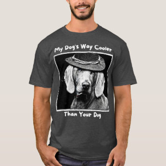 Mijn honden veel koeler dan je hond t-shirt