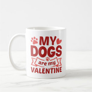 Mijn honden zijn mijn Valentijn Koffiemok