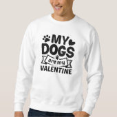 Mijn honden zijn mijn Valentijn Trui (Voorkant)