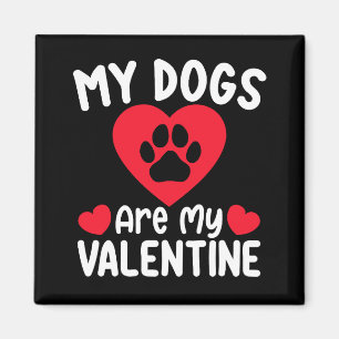Mijn honden zijn mijn valentijnsdag grappige huisd magneet